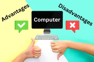 Advantages and Disadvantages of Computer: Understanding Impact